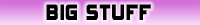 Click HERE for BIGSTUFF RIDES & ACTIVITIES!