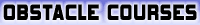 Click HERE for OBSTACLE COURSES!